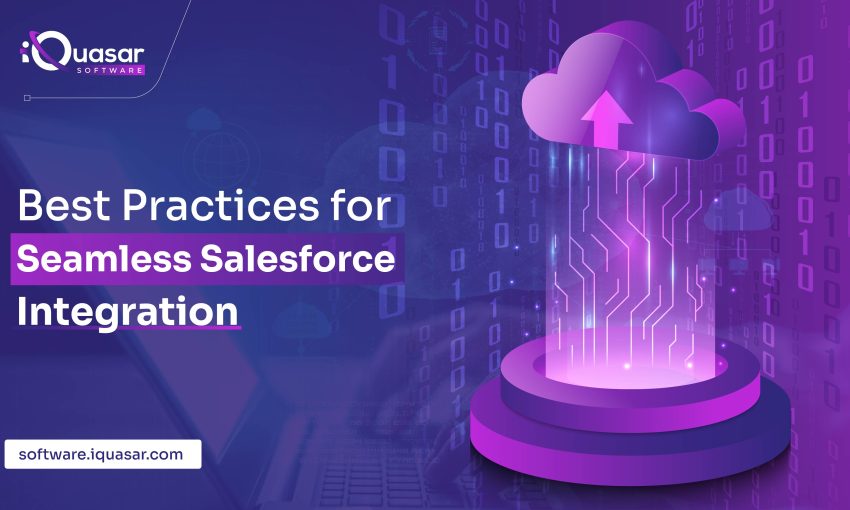 Best practices for seamless salesforce integration